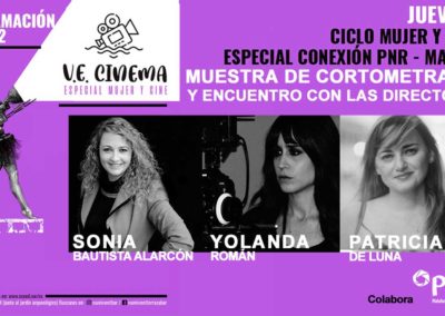 Mujer y Cine PNR en VE Cinema Valencia con una muestra de cortometrajes y encuentro posterior con Sonia Bautista Alarcón, Yolanda Román y Patricia de Luna