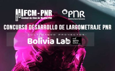 El Festival de cine de Madrid FCM-PNR abre la convocatoria del concurso de proyectos de largometraje en desarrollo de socios PNR para Bolivia Lab 2022