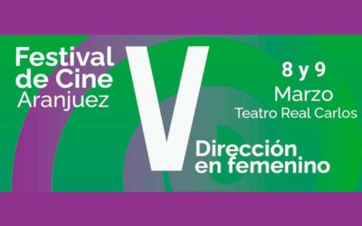 La Plataforma Nuevos Realizadores renueva su colaboración con el Festival de Cine de Aranjuez “Dirección en femenino”