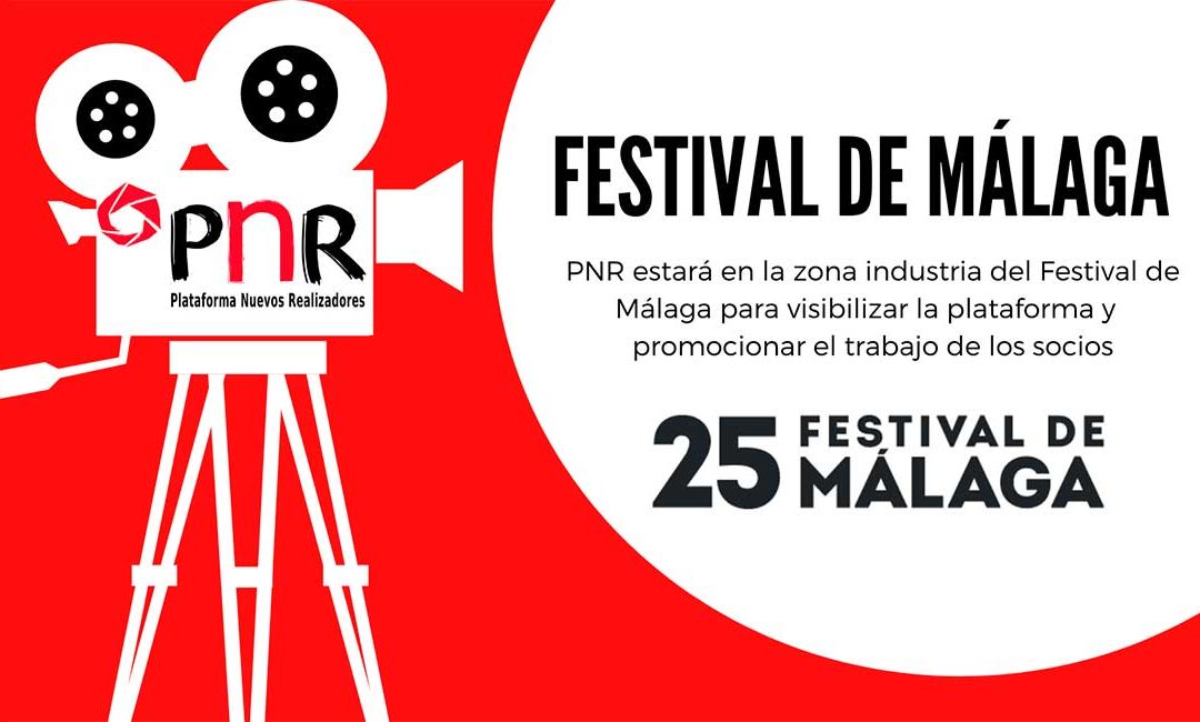 La PNR estará presente en el 25 Festival de Cine de Málaga con la presencia de algunos miembros de la JD 2022
